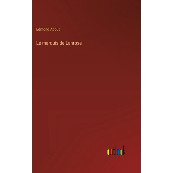 Le marquis de Lanrose, (Hardcover)