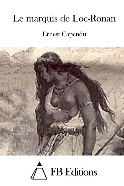 Le marquis de Loc-Ronan (Paperback)
