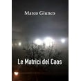thumbnail image 1 of Le matrici del Caos, (Paperback), 1 of 1