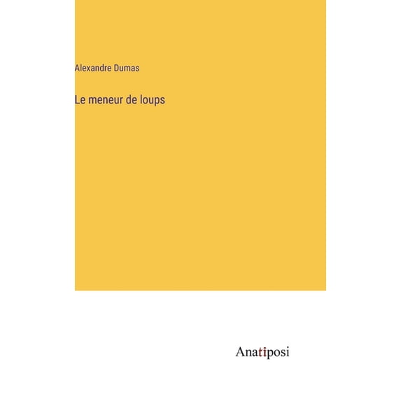 Le meneur de loups (Hardcover)