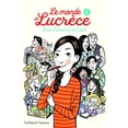 thumbnail image 1 of Pre-Owned Le monde de Lucrèce, 1 (Paperback) 2075093067 9782075093064, 1 of 1