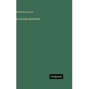 Le monde enchant , Hardcover
