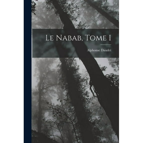 Le nabab, Tome I, (Paperback)