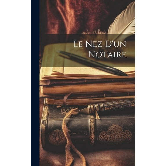 Le nez d'un Notaire (Hardcover)