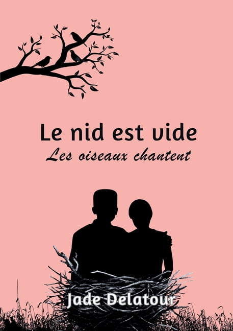 Le nid est vide, les oiseaux chantent, (Paperback)
