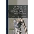 thumbnail image 1 of Le pacte des nations et sa liaison avec le TraitÃ© de paix, (Hardcover), 1 of 1