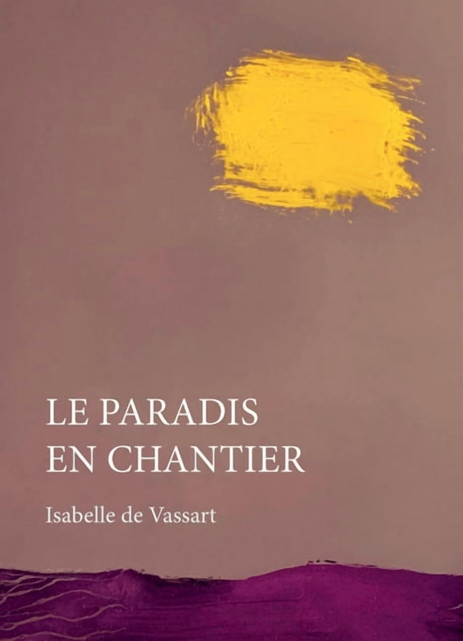 Le paradis en chantier, (Paperback)