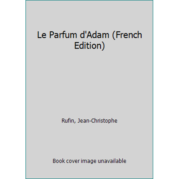 Pre-Owned Le Parfum d'Adam (French Edition) (Paperback) 2081201232 9782081201231