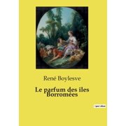 Le parfum des  les Borrom es, Paperback