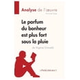 thumbnail image 1 of Le parfum du bonheur est plus fort sous la pluie de Virginie Grimaldi (Analyse de l'oeuvre): Analyse complÃ¨te et rÃ©sumÃ© , (Paperback), 1 of 1