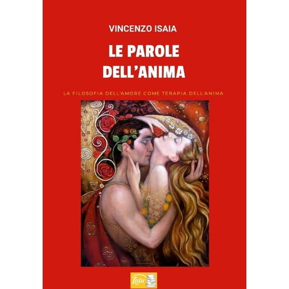 Le parole dell'anima: la filosofia dell'amore come terapia dell'anima, (Paperback)