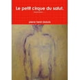 thumbnail image 1 of Le petit cirque du salut., (Paperback), 1 of 1