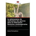 thumbnail image 1 of Le phénomène de stylisation des genres dans la littérature féminine contemporaine (Paperback), 1 of 1