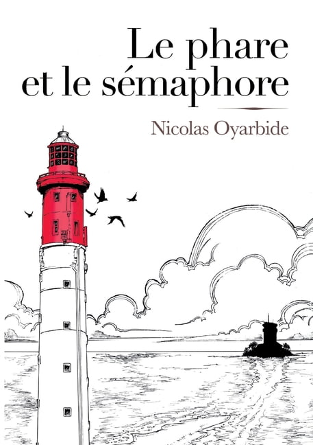 Le phare et le sémaphore, (Paperback)