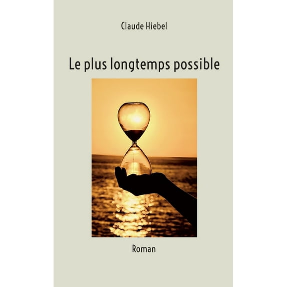 Le plus longtemps possible, (Paperback)