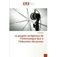 thumbnail image 1 of Le progrès vertigineux de l'informatique face à l'éducation des jeunes (Paperback), 1 of 1