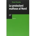 thumbnail image 1 of Enzo Ciconte Le proiezioni mafiose al Nord (Paperback), 1 of 2