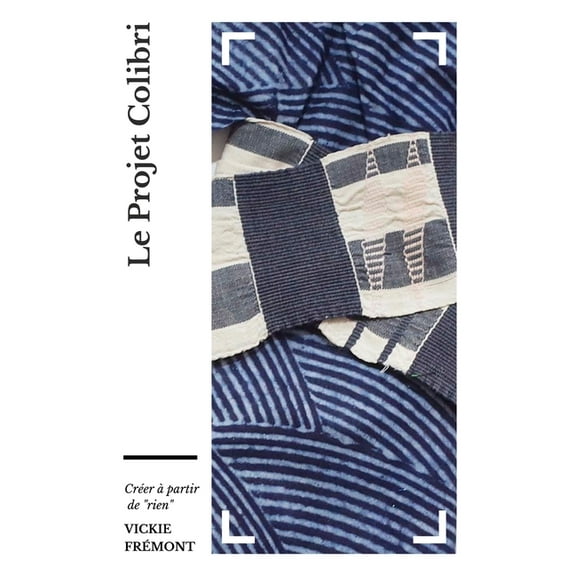 Le projet colibri: Crer partir de rien, (Paperback)