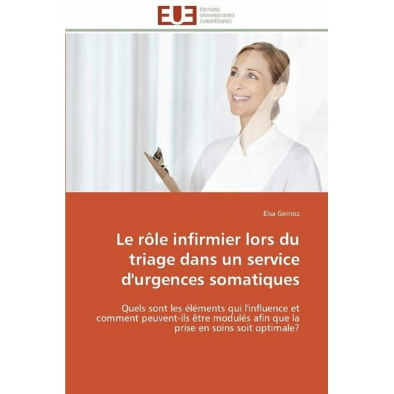 Le r?le infirmier lors du triage dans un service d'urgences somatiques