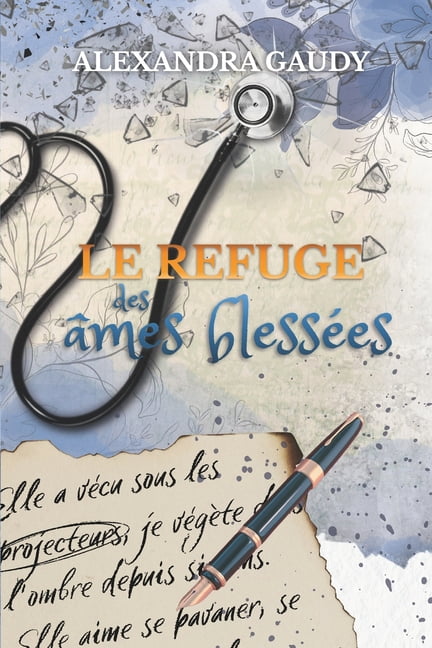 Le refuge des Ã¢mes blessÃ©es, (Paperback)