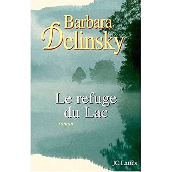 Pre-Owned Le refuge du lac 9782709621281 Used