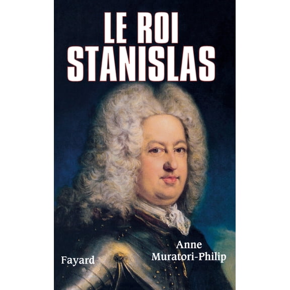 Le roi Stanislas, (Paperback)