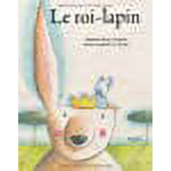 Le roi-lapin (French Edition)
