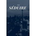 thumbnail image 1 of Le sÃ©duire, (Paperback), 1 of 1