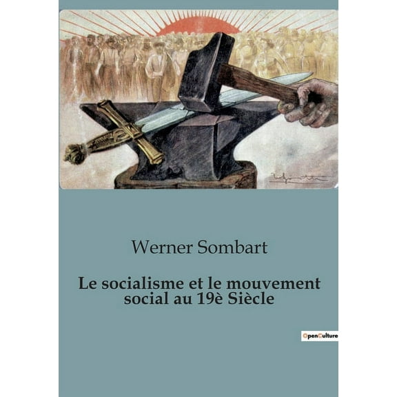 Le socialisme et le mouvement social au 19? Si?cle