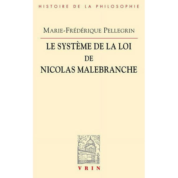 Le systeme de la loi de Nicolas Malebranche