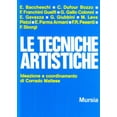 thumbnail image 1 of Pre-Owned Le tecniche artistiche: Ideazione e coordinamento di Corrado Maltese (Archeologia, storia dellâ€™arte, urbanistica) Paperback, 1 of 1