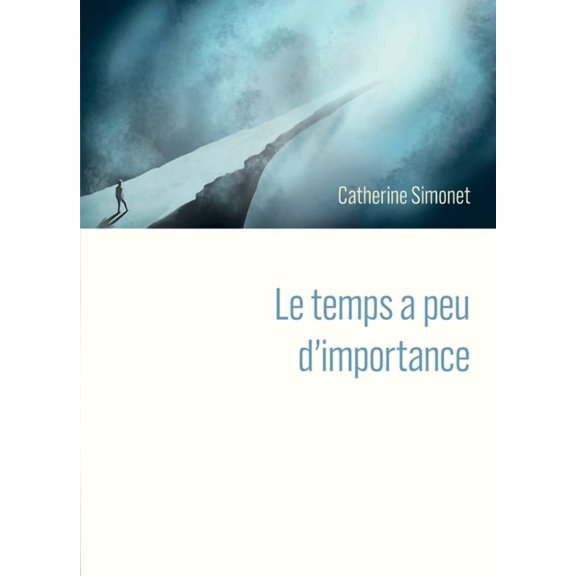 Le temps a peu d'importance, (Paperback)