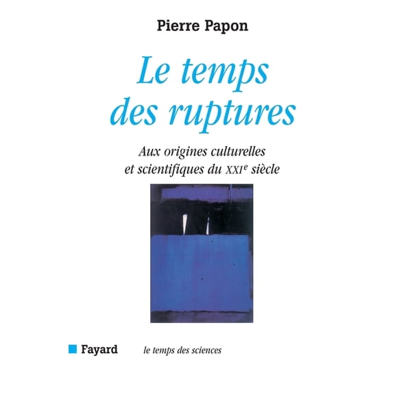 Le temps des ruptures, (Paperback)
