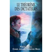 Le thorme des dictateurs French Edition Paperback 2322255033 9782322255030 Pascal Bayle, Chams Jaouadi, Christian Mazhi