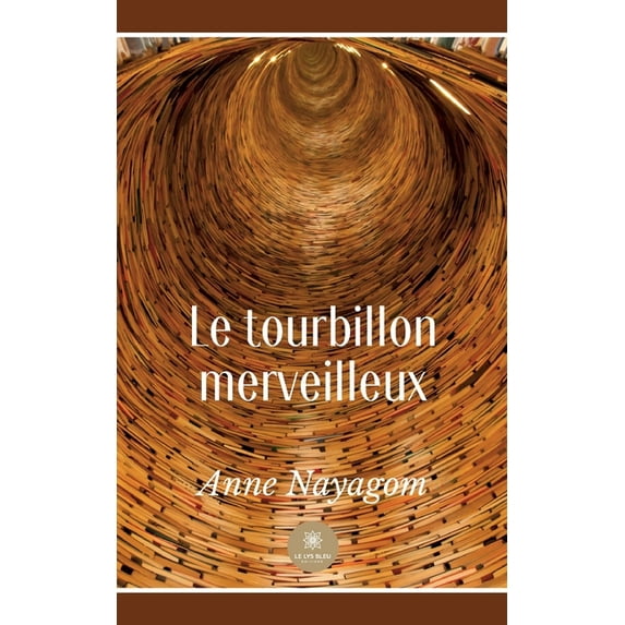 Le tourbillon merveilleux, (Paperback)