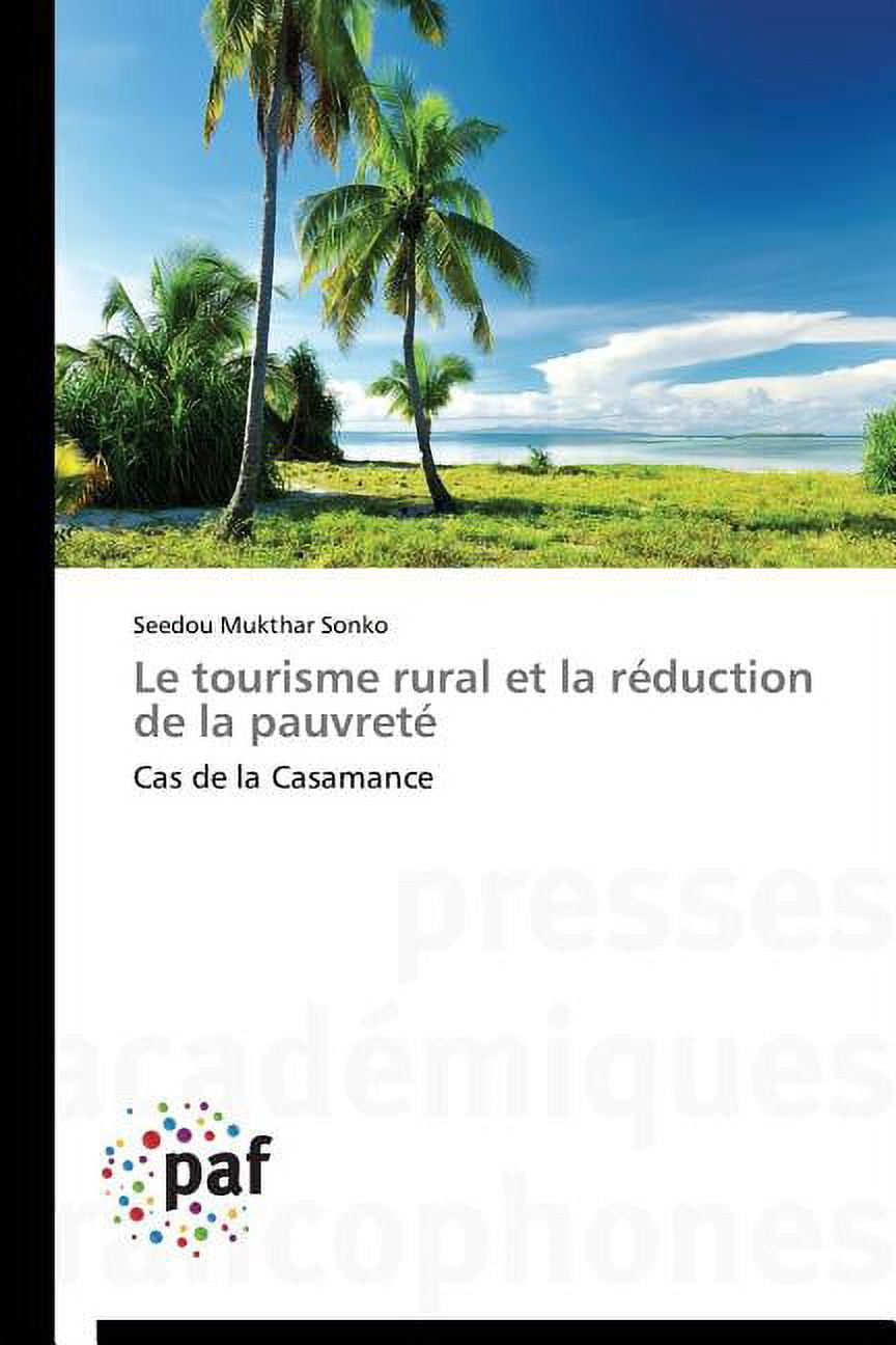 Omn.Pres.Franc.: Le Tourisme Rural Et La Réduction de la Pauvreté (Paperback)