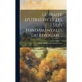thumbnail image 1 of Le traité d'Utrecht et les lois fondamentales du royaume .. (Hardcover), 1 of 1
