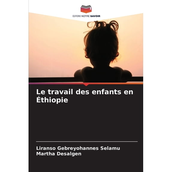 Le travail des enfants en Ãthiopie, (Paperback)
