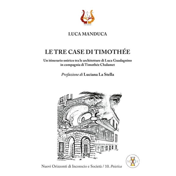 Luca Manduca Le tre case di Timothe. Un itinerario onirico tra le architetture di (Paperback)