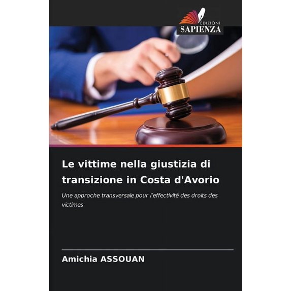 Le vittime nella giustizia di transizione in Costa d'Avorio (Paperback)