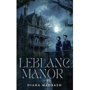 LeBlanc Manor, Hardcover