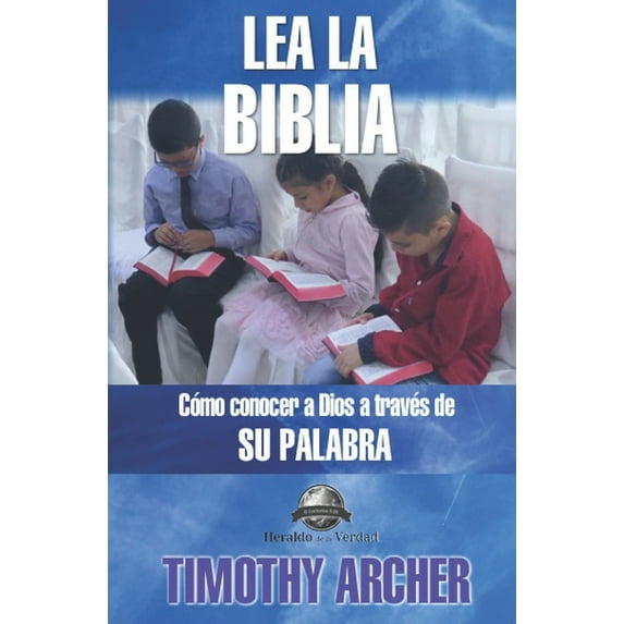 Lea La Biblia: Cómo Concer a Dios a Través de Su Palabra (Paperback)