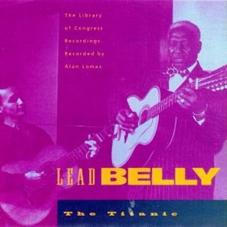 Lead Belly - Titanic 4 - Music & Performance - CD