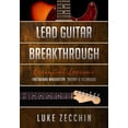 thumbnail image 1 of Lead Guitar Breakthrough: Fretboard Navigation, Theory &amp; Technique (Book + Online Bonus), (Paperback), 1 of 1