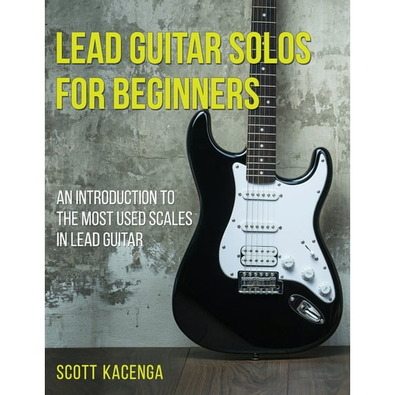 Lead Guitar Solos for Beginners: An introduction to the most used scales in lead guitar (Paperback)
