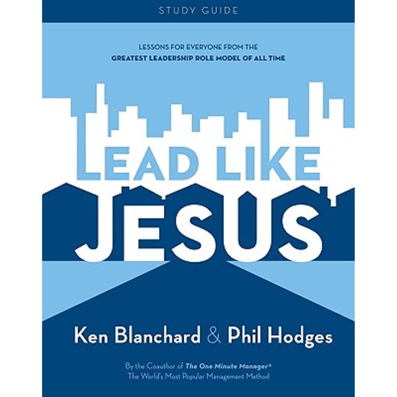 Pre-Owned Lead Like Jesus Study Guide (Paperback) by Ken Blanchard, Phil Hodges
