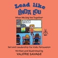 thumbnail image 1 of Lead Like Linda Lou Lead Like Linda Lou: When We Say Yes Together, Book 5, (Paperback), 1 of 1