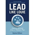 thumbnail image 1 of Lead Like Louie : Leaders Who Love Are Life-Changers (Paperback), 1 of 1