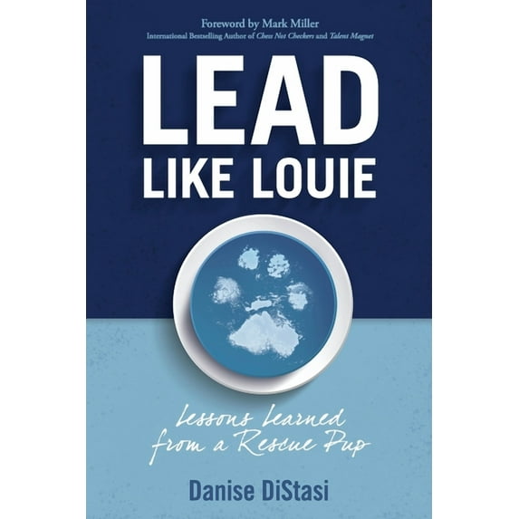 Lead Like Louie : Leaders Who Love Are Life-Changers (Paperback)