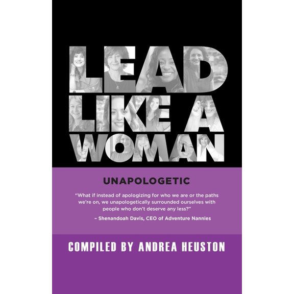 Lead Like a Woman Books Lead Like a Woman: Unapologetic, (Paperback)